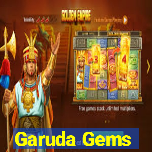 Garuda Gems